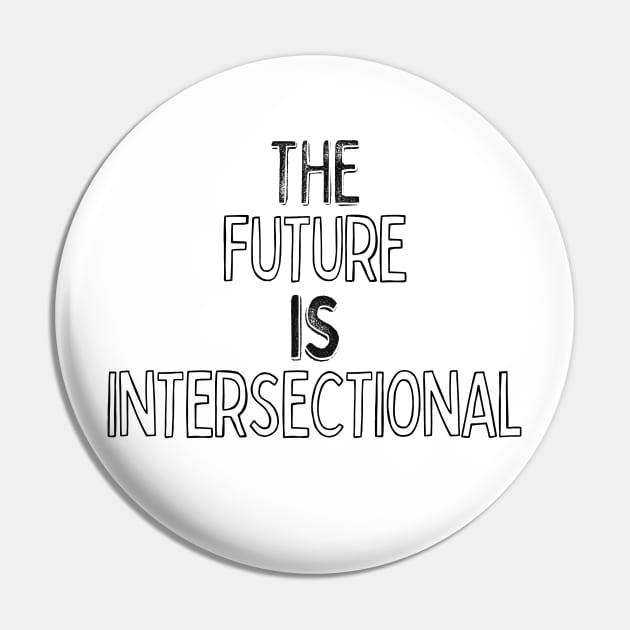 Intersectional Feminism Typography Quote Design Pin by DankFutura