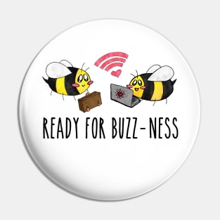 Bees Ready for Buzz-ness Pin