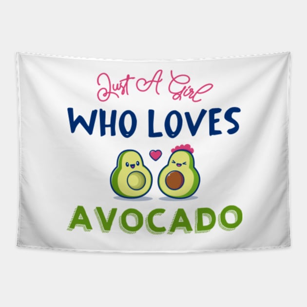 Just A Girl Who Loves Avocado,Christmas Gift, Funny gift for Avocado Lovers,Gift for sibling Tapestry by mehdigraph