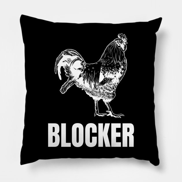 Cock Blocker Funny Chicken Lover Design Pillow by Bunchatees