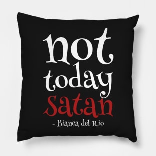 not today satan Pillow