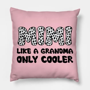 Mimi Like A Grandma Only Cooler -Best Grandma Pillow