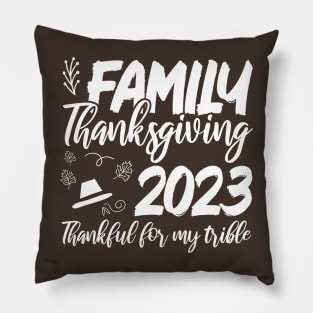 Family Thanksgiving 2023 ,Happy Thanksgiving, Funny Thanksgiving 2023,Thankful Family Pillow