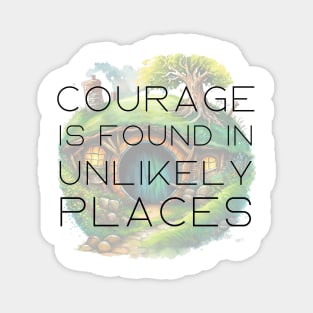Courage is Found in Unlikely Places - Halfling Home - Round Doors - Fantasy Magnet