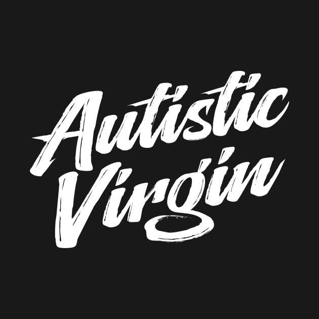 Autistic Virgin funny autism awareness by TheDesignDepot