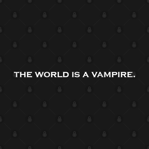 The World is a Vampire by Flint Phoenix