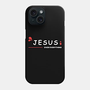 Jesus Over Everything | Christian Phone Case