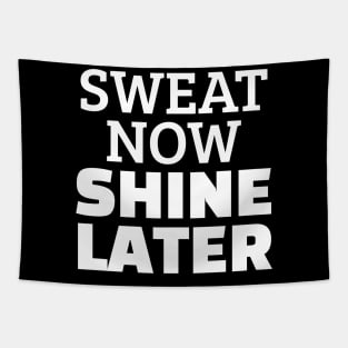 Sweat Now Shine Later Tapestry