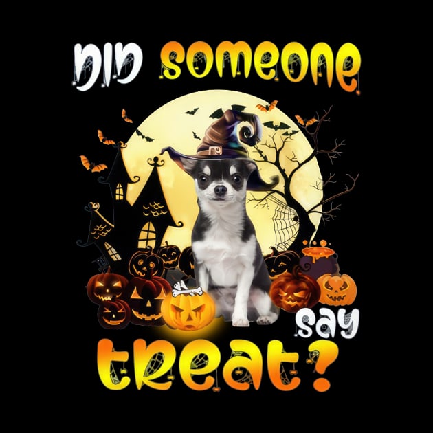 Black Chihuahua Did Someone Say Treat Happy Halloween by Ripke Jesus