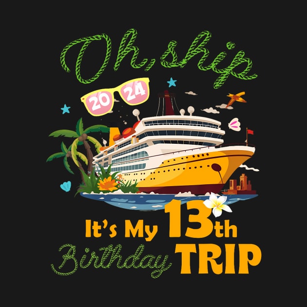 It's My 13th Birthday Trip 13 Years Old Cruising B-day Party by Cortes1