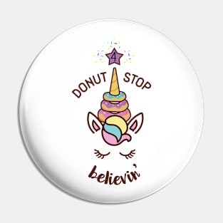 Donut Stop Believin' Magical 4th Birthday Unicorn Shirt Pin