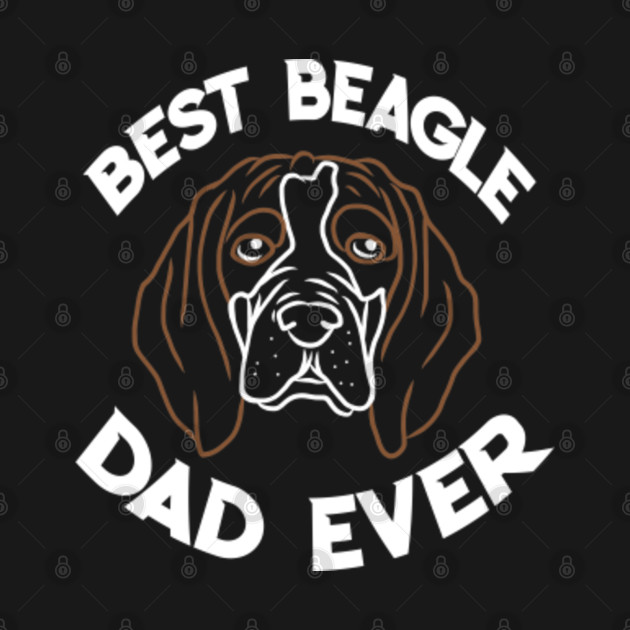 Discover Best Beagle Dad Ever Funny Beagle Dog Gifts Costumes - Best Beagle Dad Ever - T-Shirt