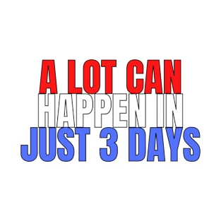 A Lot Can Happen In 3 Days Shirt | Easter Shirts For Women T-Shirt