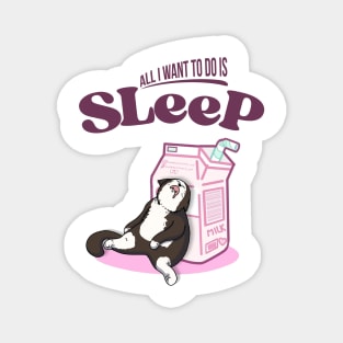 Funny Cat Sleeping | All I Want to Do Is Sleep Magnet