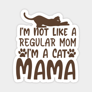 Funny Cat mama sayings Magnet