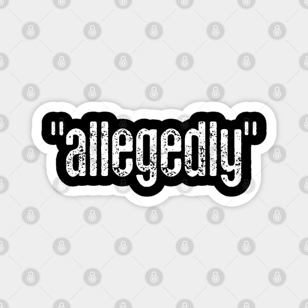 Allegedly Funny Lawyer Magnet by Seaside Designs