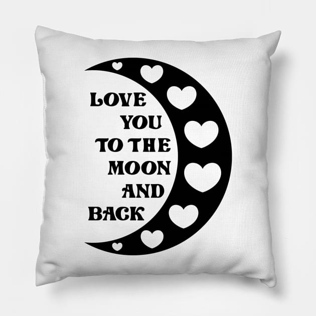 Love You To The Moon And Back Pillow by colorsplash