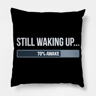 Developer Still Waking Up Pillow
