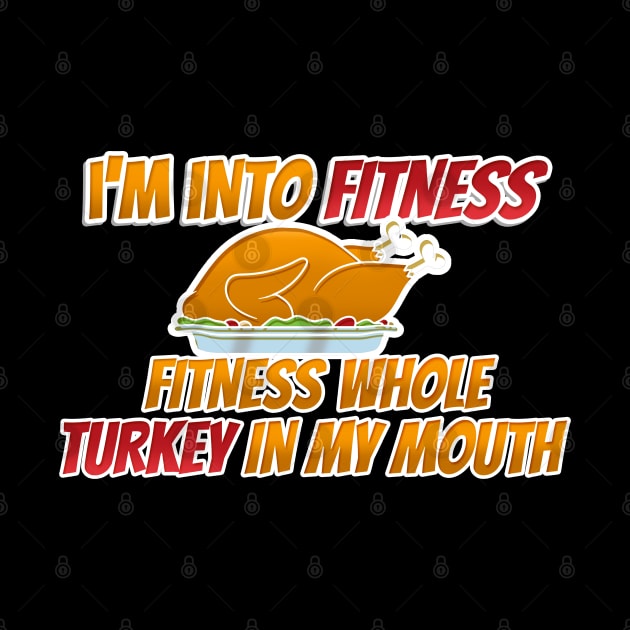 Funny Fitness Turkey Thanksgiving T-Shirt by NerdShizzle