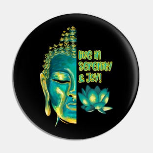 Live in Serenity and Joy Buddha Blue and Yellow Art Pin