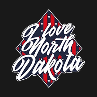 American National Flag I Love North Dakota - Patriotic Souvenir T-Shirt