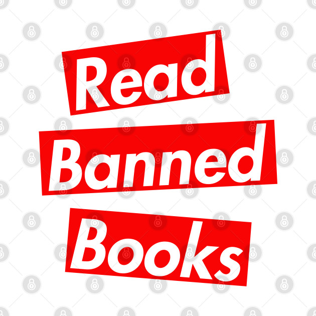 Supremely Literate - Read Banned Books 2.0 by skittlemypony