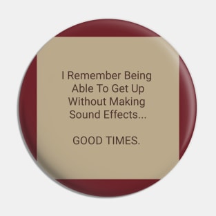 Good Times Pin