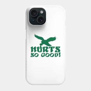 HURTS SO GOOD Phone Case