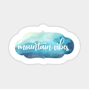 mountain vibes Magnet