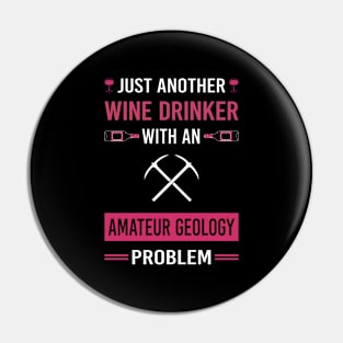 Wine Drinker Amateur Geology Geologist Rockhounding Rockhound Rock Collecting Rocks Pin