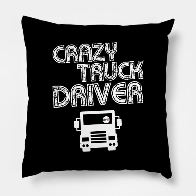 Crazy Truck Driver Pillow by giovanniiiii