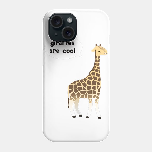 Giraffes Are Cool Phone Case by damien