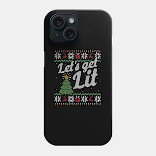 Ugly Lets Get Lit Phone Case