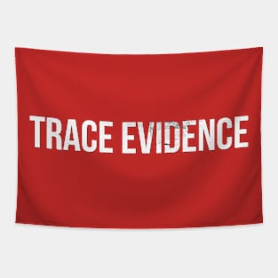 Trace Evidence Title Tapestry