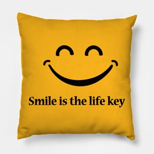 smile is the life key Pillow