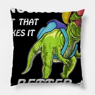 Funny My Shirt Has A Dinosaur On It T-rex Pillow