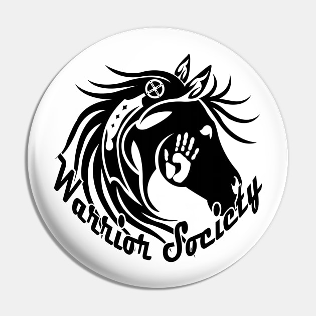 Warrior Society (Horse Black) Pin by melvinwareagle