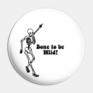 bone to be wild Pin