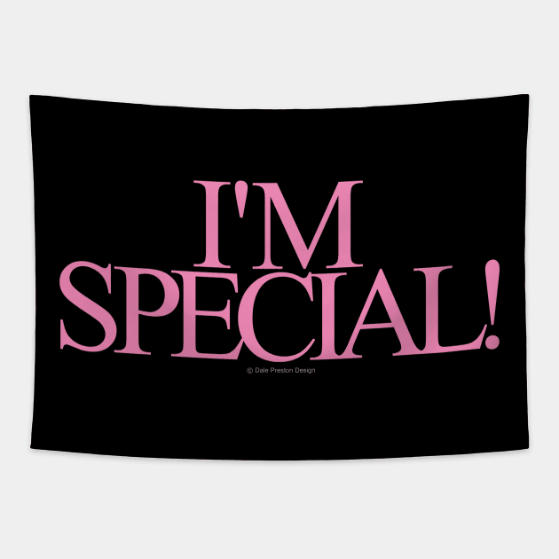 I'm Special Tapestry by Dale Preston Design