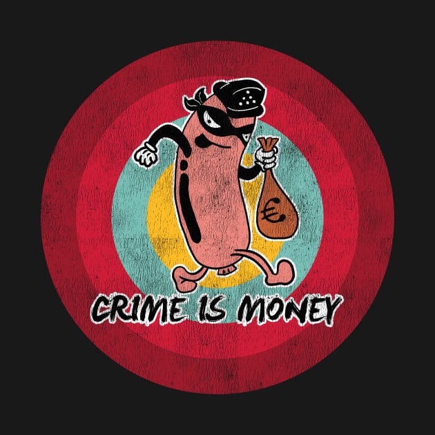 Crime is Money by tos42