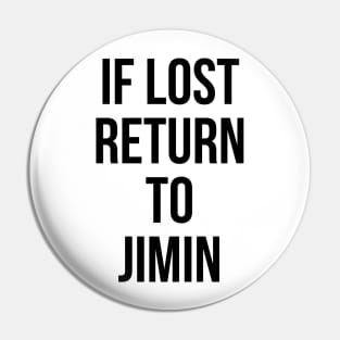 IF LOST RETURN TO JIMIN Pin