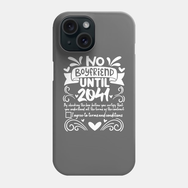 No Boyfriend Until 2041 Funny Contract Phone Case by alcoshirts