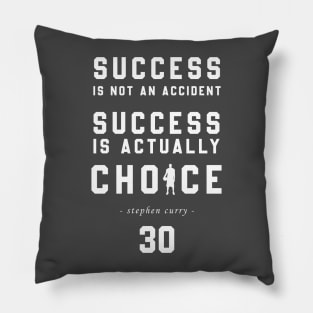 Success is A Choice By Steph Curry Pillow