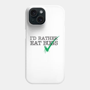 Eat bugs Phone Case