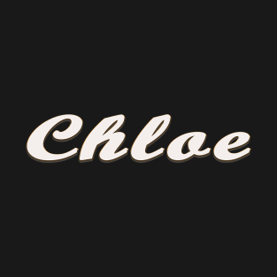 Chloe Female First Name Gift T Shirt T-Shirt