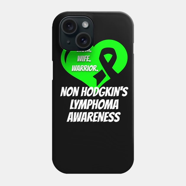 Non Hodgkins Lymphoma Mom Wife Warrior Phone Case by mikevdv2001