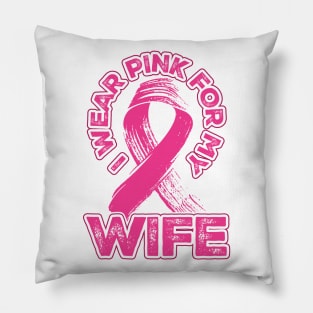 I wear pink for my Wife Pillow