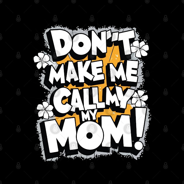 dent make me call my mom by whatyouareisbeautiful