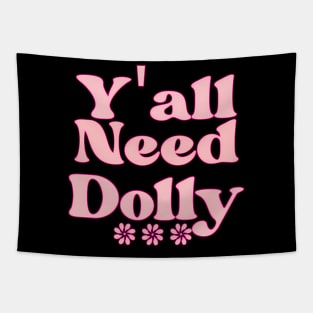 Y'All Need Dolly Country Music I Beg You Pon Tapestry