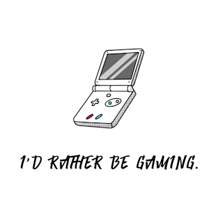 I'd Rather Be Gaming (Black) T-Shirt